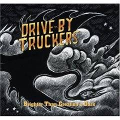 Drive-By Truckers : Brighter Than Creation's Dark
